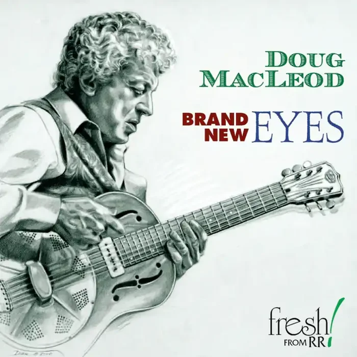 Doug MacLeod - Brand New Eyes, Álbum de Blues en CD por Reference Recordings